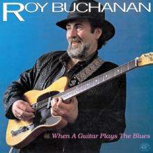 BUCHANAN ROY  - VINYL WHEN A GUITAR ..