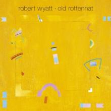 WYATT ROBERT  - VINYL OLD ROTTENHAT -RE- [VINYL]