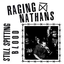 RAGING NATHANS  - VINYL STILL SPITTING BLOOD [VINYL]