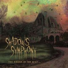 SHADOW'S SYMPHONY  - CD HOUSE IN THE MIST