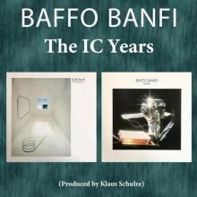 BANFI BAFFO  - 2xCD IC YEARS (MA, DOLCE VITA & HEARTH)