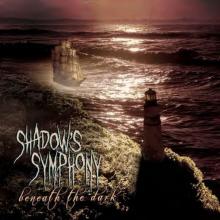 SHADOW'S SYMPHONY  - CD BENEATH THE DARK