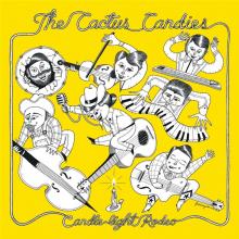 CACTUS CANDIES  - VINYL CANDLE LIGHT RODEO [VINYL]