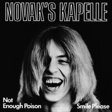 NOVAK'S KAPELLE  - SI NOT ENOUGH POISON/SMILE PLEASE /7