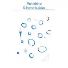 FINIS AFRICAE  - 2xVINYL EL PULSO DE LA MADERA [VINYL]