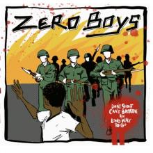 ZERO BOYS  - SI DON'T SHOOT, CAN'..