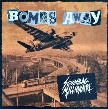 SCUMBAG MILLIONAIRE  - SI BOMBS AWAY /7