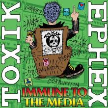 TOXIK EPHEX  - VINYL IMMUNE TO THE MEDIA [VINYL]