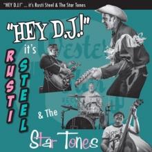STEEL RUSTI & THE STAR T  - VINYL HEY DJ! [VINYL]