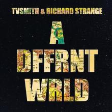 TV SMITH & RICHARD STRANG  - 2xCD DFFRNT WRLD