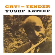 LATEEF YUSEF  - VINYL CRY! - TENDER [VINYL]