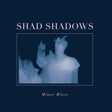 SHAD SHADOWS  - VINYL MINOR BLUES [VINYL]