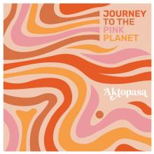 AKTOPASA  - CD JOURNEY TO THE PINK PLANET