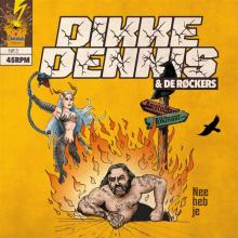 DIKKE DENNIS & DE ROCKERS  - SI NEE HEB JE/CHOCOMEL /7
