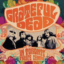 GRATEFUL DEAD  - CD IN TORONTO, O'KEEFE CENTRE 1967