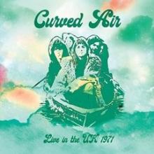 CURVED AIR  - VINYL LIVE IN THE UK 19 [VINYL]