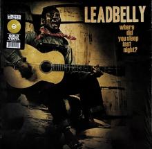 LEADBELLY  - VINYL WHERE DID YOU ..