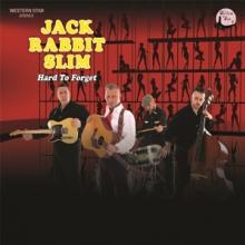 JACK RABBIT SLIM  - CD HARD TO FORGET