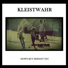 KLEISTWAHR  - 2xVINYL DOWN BUT DEFIANT YET [VINYL]