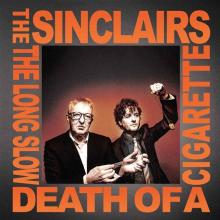 SINCLAIRS  - CD LONG SLOW DEATH OF A SIGARETTE