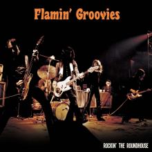 FLAMIN' GROOVIES  - CD ROCKIN' AT THE ROADHOUSE