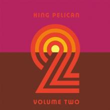 KING PELICAN  - CD VOLUME 2