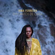 FERREIRA IRMA  - CD EM CANTOS DE ORISA
