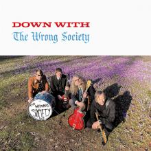 WRONG SOCIETY  - VINYL DOWN WITH [VINYL]