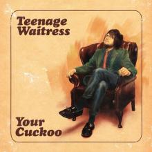 TEENAGE WAITRESS  - VINYL YOUR CUCKOO [VINYL]