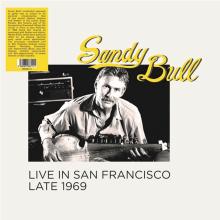 BULL SANDY  - VINYL LIVE IN SAN FR..