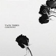 TWIN TRIBES  - VINYL CEREMONY [VINYL]