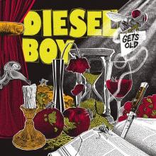 DIESEL BOY  - CD GETS OLD