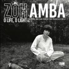 AMBA ZOH  - VINYL O LIFE, O LIGHT - VOL 1 [VINYL]