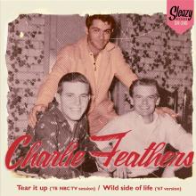 FEATHERS CHARLIE  - SI TEAR IT UP/WILD SIDE OF /7