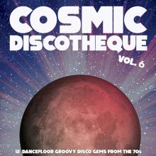  COSMIC DISCOTHEQUE VOL.6 - 12 DANCEFLOOR [VINYL] - suprshop.cz