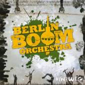 BERLIN BOOM ORCHESTRA  - CD HIN UND WEG -REISSUE-