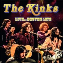 KINKS  - CD LIVE… BOSTON 1972