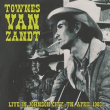 VAN ZANDT TOWNES  - VINYL LIVE IN JOHNSO..