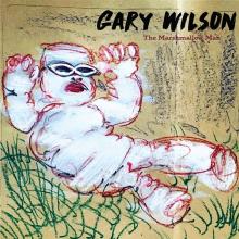 GARY WILSON  - CD THE MARSHMALLOW MAN