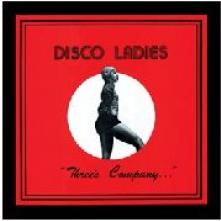 DISCO LADIES  - CD THREE'S COMPANY...