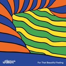 CHEMICAL BROTHERS  - CD FOR THAT BEAUTIFUL FEELING