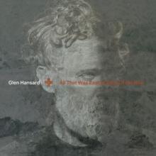HANSARD GLEN  - CD ALL THAT WAS EAST IS WEST OF ME NOW