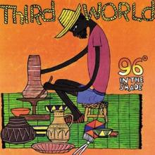 THIRD WORLD  - VINYL 96 DEGREES IN THE SHADE [VINYL]