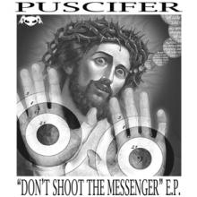 PUSCIFER  - VINYL DON'T SHOOT THE MESSENGER [VINYL]