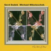 DUDEK & MIKOLASCHEK  - CD ART OF DUO
