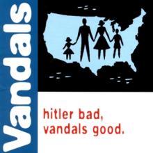 VANDALS  - VINYL HITLER BAD, VA..