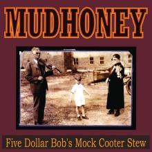 MUDHONEY  - VINYL FIVE DOLLAR BO..