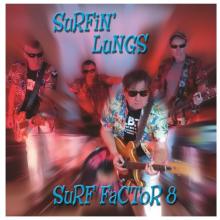 SURFIN' LUNGS  - CD SURF FACTOR 8
