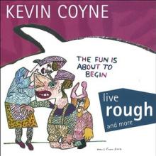 COYNE KEVIN  - CD LIVE ROUGH AND MORE