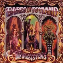 BABES IN TOYLAND  - CD NEMESISTERS